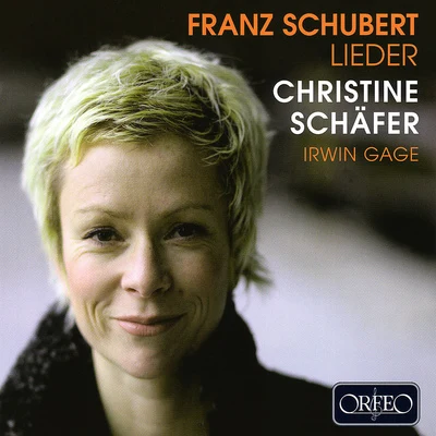 SCHUBERT, F.: Lieder (C. Schäfer, Gage) 專輯 Christine Schäfer