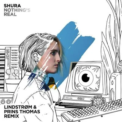 Nothings Real (Lindstrøm & Prins Thomas Remix) 專輯 Maja Francis/Shura