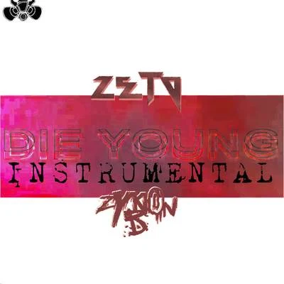 Die Young (Instrumental) 專輯 ZETO