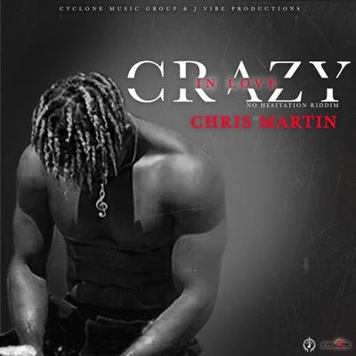 Crazy in Love 專輯 Christopher Martin