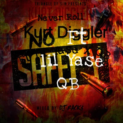 Never Roll (feat. Lil Yase & Qb) 专辑 DB Tha General/Kurt Diggler