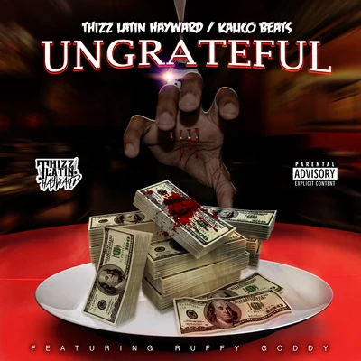 Ungrateful (feat. Ruffy Goddy) 專輯 Thizz Latin Hayward/Louie Loc