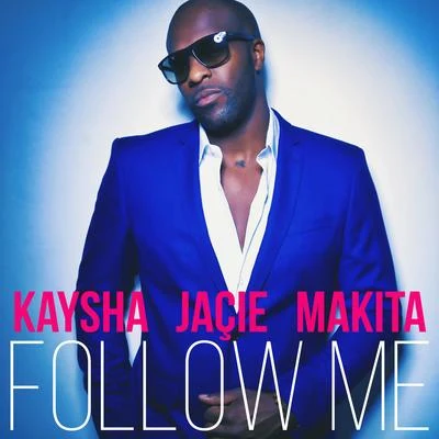 Follow Me 專輯 Kaysha/Soumia/benny blanco/Mikkel S. Eriksen/Tor Erik Hermansen