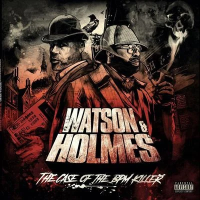 Watson and Holmes 3: The Case of the BPM Killer 專輯 Blacastan/Nems/CF/Shabaam Sahdeeq/Spit Gemz