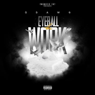 Eye Ball the Work 专辑 ODAWG/West West