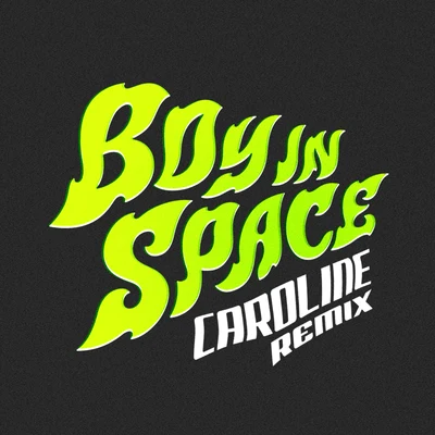 Caroline (PRETTY YOUNG Remix) 專輯 Boy In Space