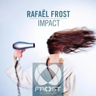 Impact 專輯 Rafael Frost