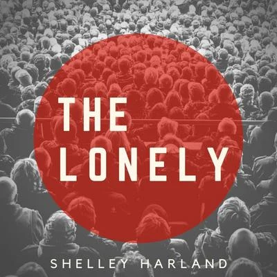 The Lonely 專輯 Shelley Harland