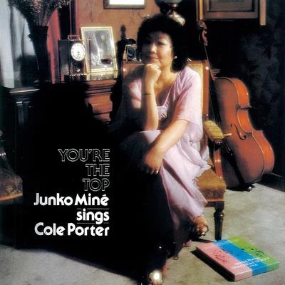 Junko MineHank Jones Trio Youre The Top: Junko Mine Sings Cole Porter