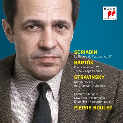 Scriabin: Le Poème de lextase, Op. 54 - Bartók: 4 Orchestral Pieces & 3 Village Scenes - Stravinsky: Suites Nos. 1 + 2 專輯 Donald McIntyre/Matti Salminen/Ilse Gramatzki/Gabriele Schnaut/Pierre Boulez