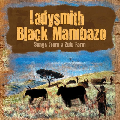 Songs From A Zulu Farm 專輯 Ladysmith Black Mambazo/B*Witched