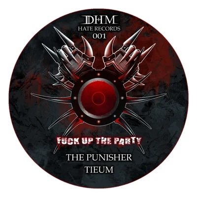 **** Up the Party 專輯 The Punisher/Striker/Execrate/Suicide Rage/D-Ohmicyd