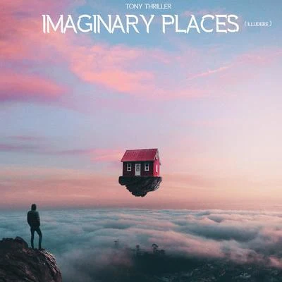 Imaginary Places (Illudere) 專輯 Tony Thriller/Sampladelic