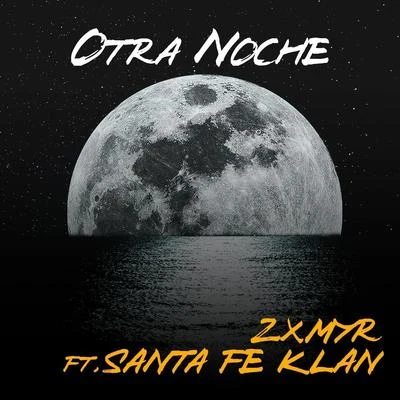 Otra Noche (feat. Santa Fe Klan) 專輯 Santa Fe Klan/Neto Peña/MC Davo/Gera MX/Zornoza