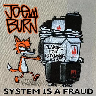 Joe Burn System Is A Fraud (Produced By Skitz & The Sea)