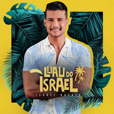 Luau do Israel (Ao Vivo) 专辑 Israel Novaes