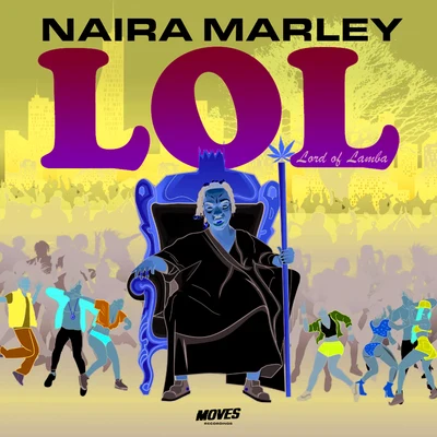 Lol (Lord of Lamba) 专辑 Naira Marley/Lil Kesh/Mohbad