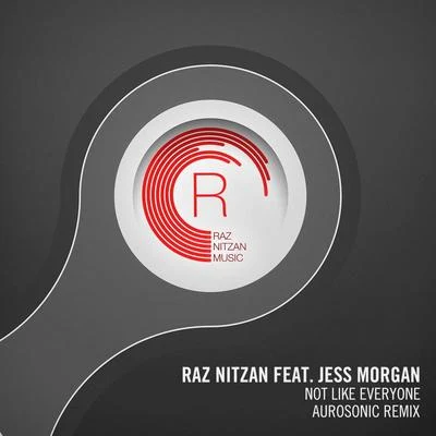 Raz Nitzan Not Like Everyone (Aurosonic Remix)