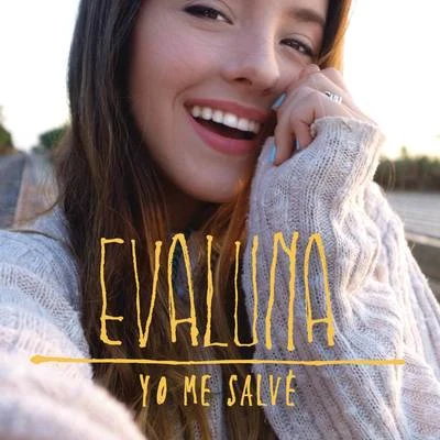 Yo Me Salvé 专辑 Evaluna Montaner