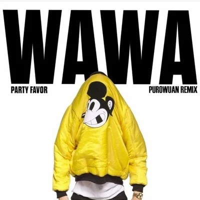 WAWA (PuroWuan Remix) 專輯 PuroWuan