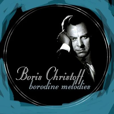 Borodine: Melodies 專輯 Boris Christoff