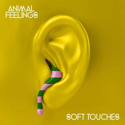 Soft Touches - EP 專輯 Animal Feelings