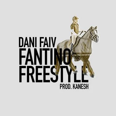 Fantino Freestyle 專輯 Dani Faiv/Nayt