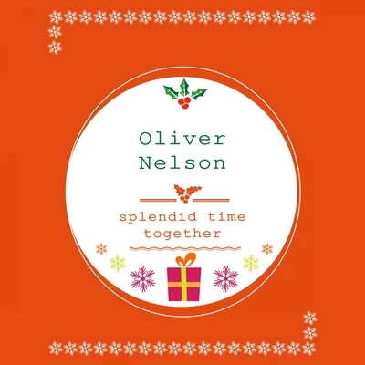 Oliver Nelson Splendid Time Together