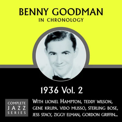 Toots MondelloArtie BernsteinBenny GoodmanCharlie ChristianNick FatoolLionel HamptonCount Basie Complete Jazz Series 1936 Vol. 2