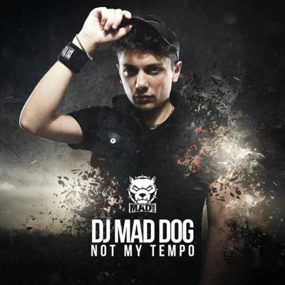 Not My Tempo EP 专辑 Dj Mad Dog