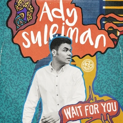 Ady SuleimanJuly Child Wait for You