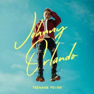 Teenage Fever 專輯 Johnny Orlando