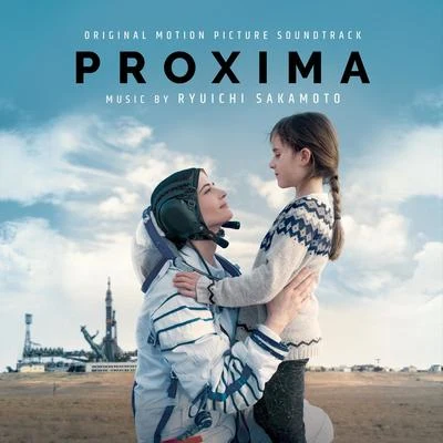 Proxima (Original Motion Picture Soundtrack) 專輯 坂本龍一