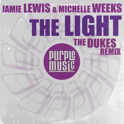 The Light (The Dukes Remix) 專輯 Jamie Lewis/David Devilla/House Device/AM/Husky