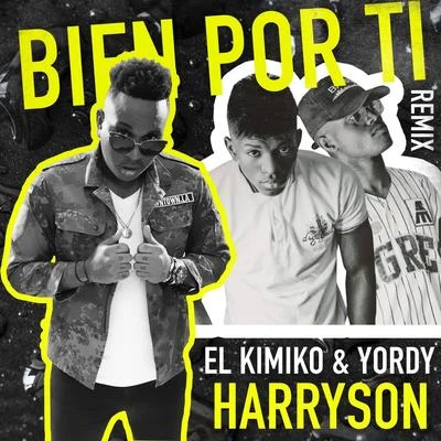 Bien por Ti (Remix) 專輯 El Kimiko/DJ Unic/Yordy