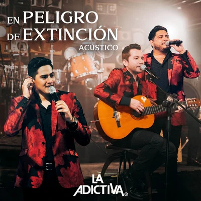 En Peligro De Extinción (Versión Acústica) 專輯 La Adictiva Banda San José de Mesillas