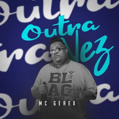 Outra Vez 专辑 Mc Gerex/Dj David MM