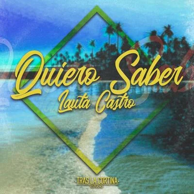 Quiero Saber 專輯 Lauta Castro/Santoz