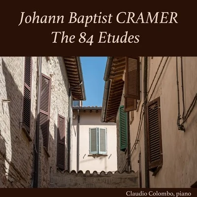 Claudio Colombo Johann Baptist Cramer: The 84 Etudes for Piano