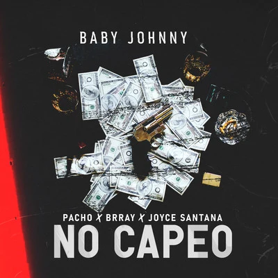 No Capeo 專輯 Doggy El De La Fundacion/Baby Johnny/Pacho El Antifeka