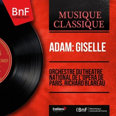 Robert PisaniRobert PiquetOrchestre de Richard BlareauRichard Blareau Adam: Giselle (Mono Version)