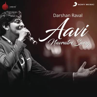 Aavi Navratri Song 專輯 Darshan Raval/Rashid Ali/Neeti Mohan/Neeraj Shridhar/Sonu Nigam