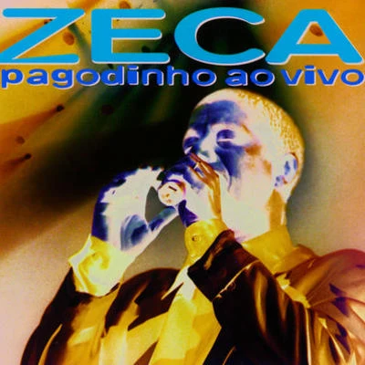 Zeca Pagodinho Ao Vivo 專輯 Zeca Pagodinho/Leci Brandao/Carminho/Fundo de Quintal/Vanessa Da Mata