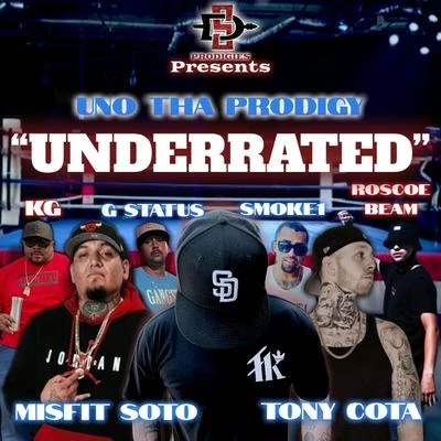 Underrated (feat. Misfit Soto, Roscoe Beam, Tony Cota, KG, Smoke1 & G Status) 專輯 KG/菅原紗由理（THE SxPLAY）