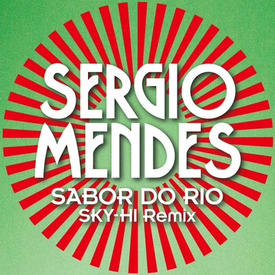 Sabor Do Rio (SKY-HI Remix) 專輯 Carsick Cars/Sergio Mendes/Orchestra Baobab/Mugison/Bajofondo