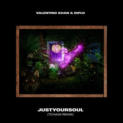 JustYourSoul (Tchami Remix) 專輯 Valentino Khan