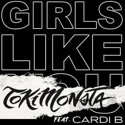 Girls Like You (TOKiMONSTA Remix) 專輯 TOKiMONSTA