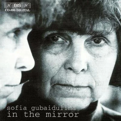 GUBAIDULINA: In The Mirror - 3 Works, 3 Genres, 3 Epochs 專輯 Vitaly Finkelberg/Vladimir Kozhukhar/Quintino & Blasterjaxx/Mark Ermler/Moscow State Philharmonic Orchestra