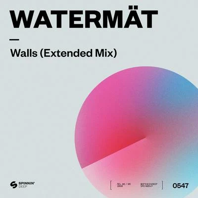 Watermät Walls (Extended Mix)