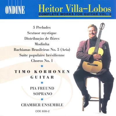 Villa-Lobos, H.: Guitar Music (Complete), Vol. 2 專輯 Timo Korhonen